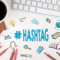 HASHTAGS: How to Find and Use Them Properly in Your Social Media Strategy