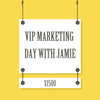 VIP Marketing Day with Jamie